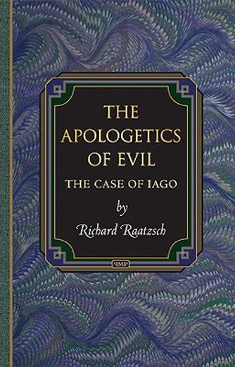 the apologetics of evil,the case of iago