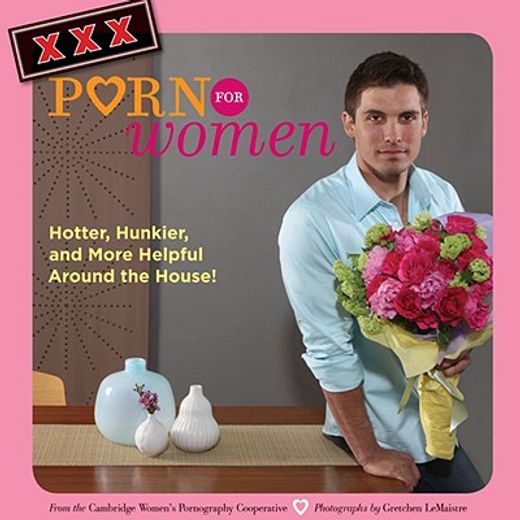 Xxxdashi - Libro xxx porn for women,hotter, hunkier, and more helpful around the  house!, lemaistre cambridge womenÂ´s pornography cooperativ (edt), ISBN  9780811864381. Comprar en Buscalibre