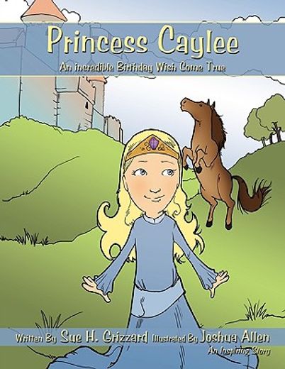 princess caylee,an incredible birthday wish come true (en Inglés)