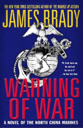 warning of war,a novel of the north china marines (en Inglés)