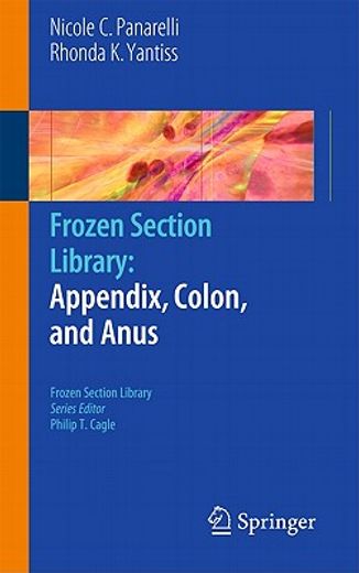 Frozen Section Library: Appendix, Colon, and Anus (en Inglés)
