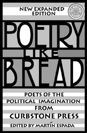 poetry like bread,poets of the political imagination from curbstone press
