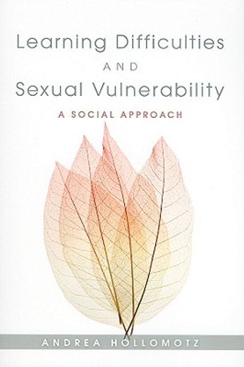 Learning Difficulties and Sexual Vulnerability: A Social Approach (en Inglés)