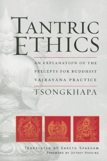 tantric ethics,an explanation of the precepts for buddhist vajrayana practice