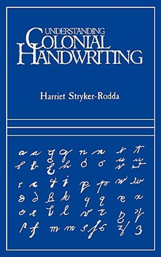 understanding colonial handwriting (en Inglés)