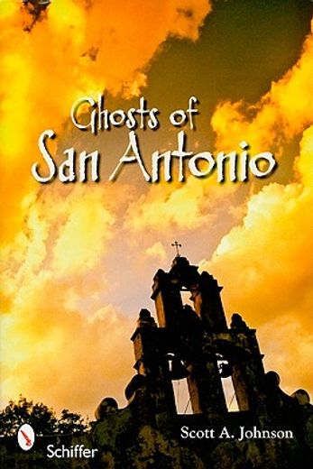 ghosts of san antonio