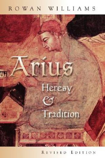 arius,heresy and tradition (en Inglés)