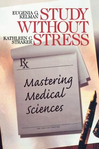 study without stress mastering medical sciences (en Inglés)