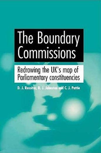 the boundary commissions,redrawing the uk´s map of parliamentary constituencies