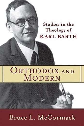 orthodox and modern,studies in the theology of karl barth (en Inglés)