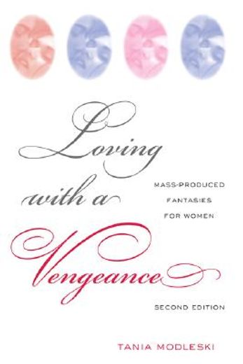 loving with a vengeance,mass-produced fantasies for women