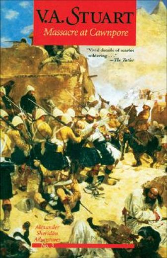 massacre at cawnpore,alexander sheridan adventures