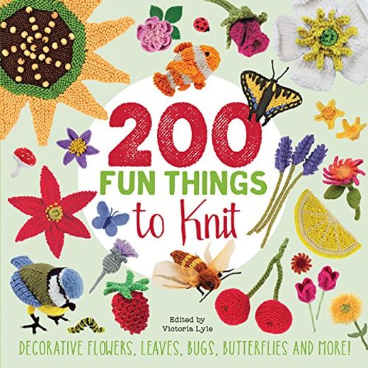 200 fun Things to Knit: Decorative Flowers, Leaves, Bugs, Butterflies and More! (in Spanish)