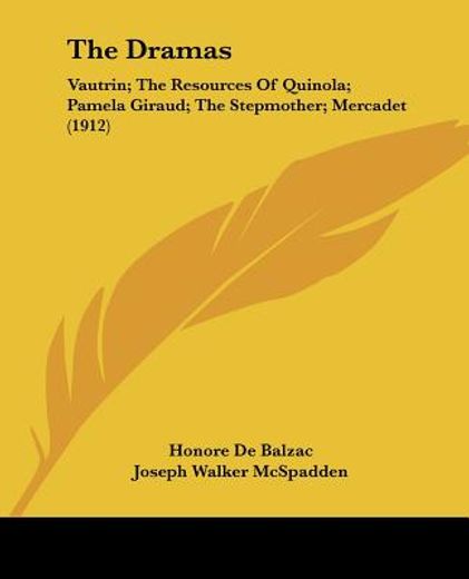 the dramas,vautrin/the resources of quinola/pamela giraud/the stepmother/mercadet