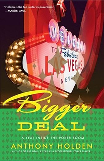 bigger deal,a year inside the poker boom