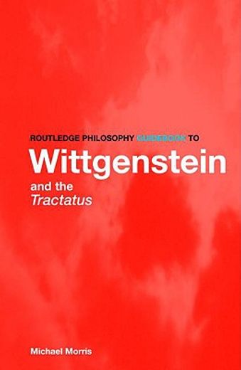 routledge philosophy guid to wittgenstein and the tractatus logico-philosophicus