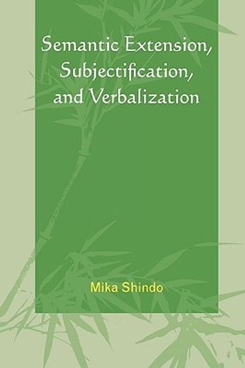 semantic extension, subjectification, and verbalization