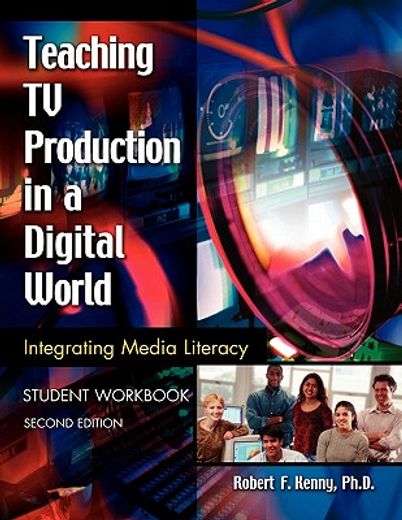 teaching tv production in a digital world,integrating media literacy