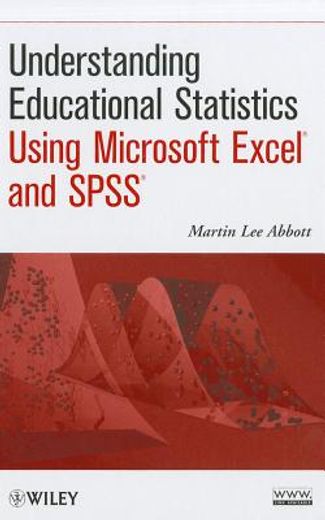 understanding educational statistics using microsoft excel and spss (en Inglés)