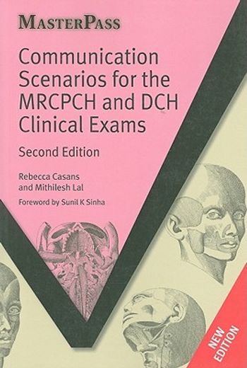 Communication Scenarios for the MRCPCH and DCH Clinical Exams (en Inglés)