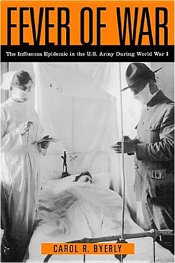 fever of war,the influenza epidemic in the u.s. army during world war i