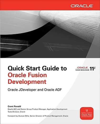 quick start guide to oracle fusion development,oracle jdeveloper and oracle adf (en Inglés)