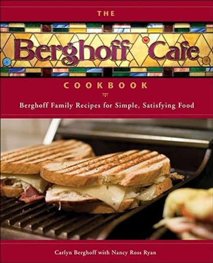 the berghoff cafe cookbook,berghoff family recipes for simple, satisfying food