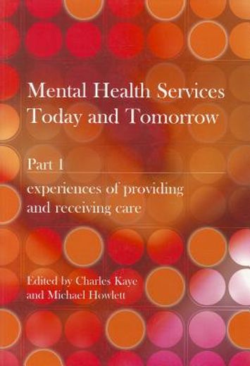 Mental Health Services Today and Tomorrow: Pt. 1 (en Inglés)