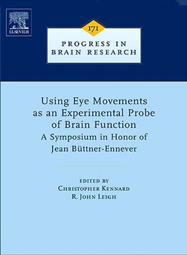 using eye movements as an experimental probe of brain function,a symposium in honor of jean buttner-ennever