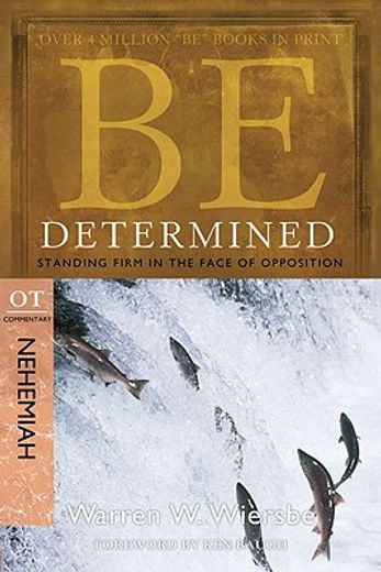 be determined,standing firm in the face of opposition, ot commentary nehemiah