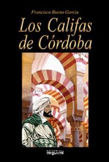 Califas de Córdoba,Los