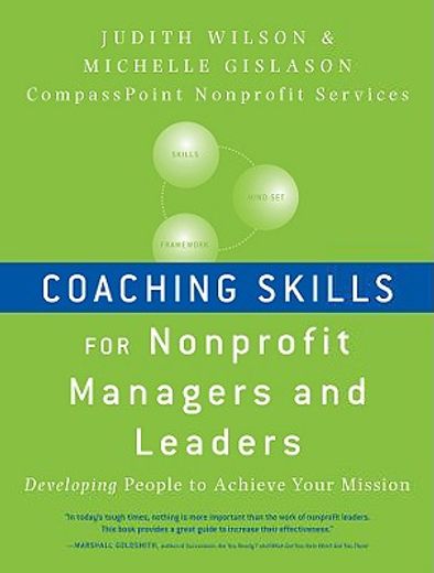 coaching skills for nonprofit managers and leaders,developing people to achieve your mission (en Inglés)