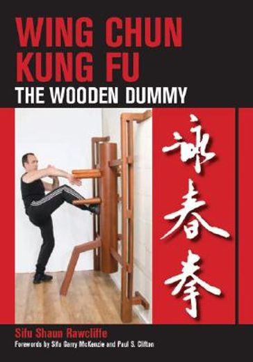 wing chun kung fu,the wooden dummy