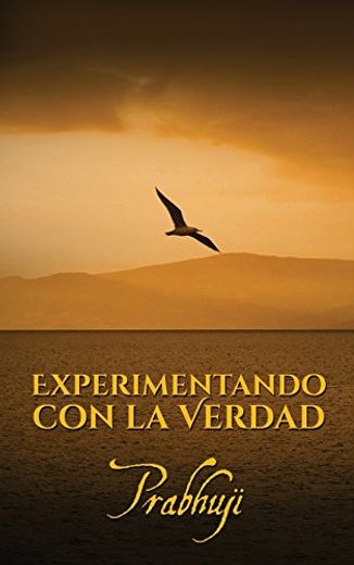 Experimentando con la Verdad