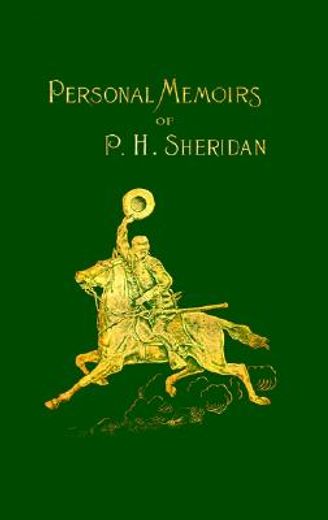 personal memoirs of p.h. sheridan,general united states army