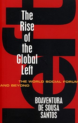 The Rise of the Global Left: The World Social Forum and Beyond