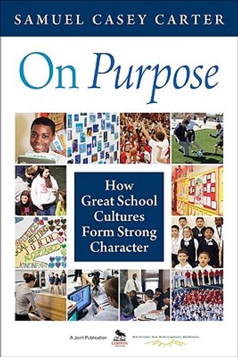 on purpose,how great school cultures form strong character