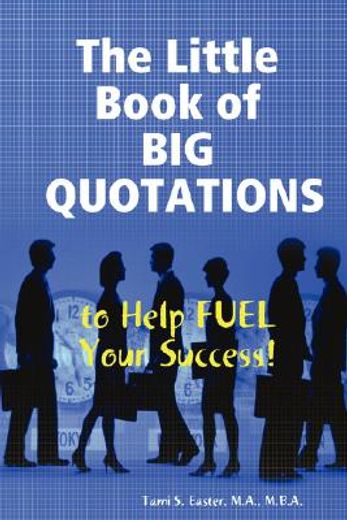 little book of big quotations to help fuel your success (en Inglés)