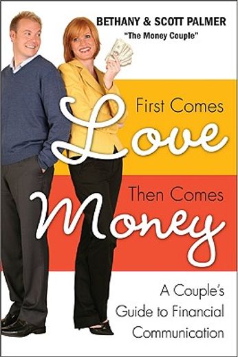 first comes love, then comes money,how to overcome the number one problem couples face