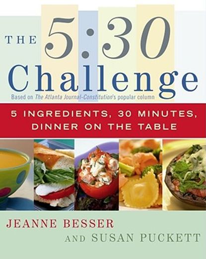 the 5:30 challenge,5 ingredients, 30 minutes, dinner on the table
