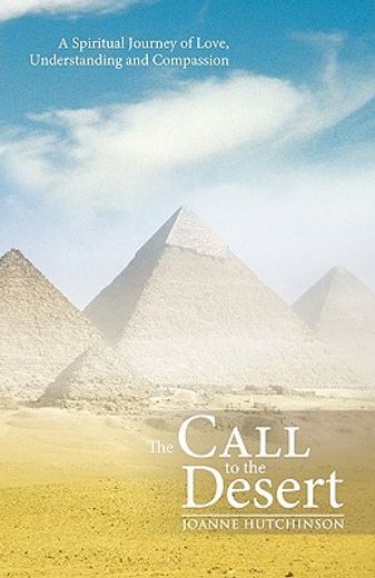 the call to the desert,a spiritual journey of love, understanding and compassion
