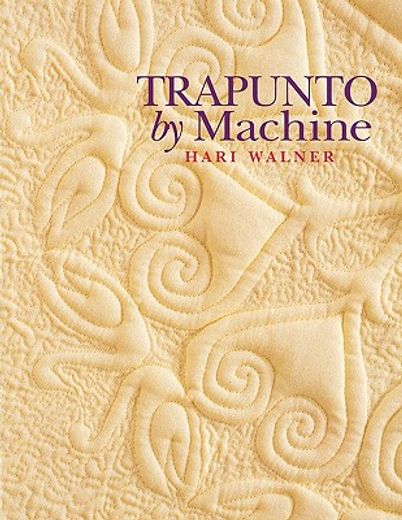 trapunto by machine - print on demand edition