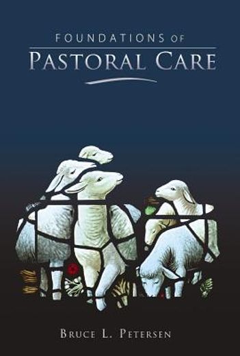 foundations of pastoral care (en Inglés)