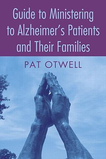 guide to ministering to alzheimer´s patients and their families
