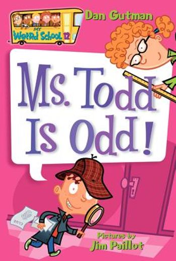 My Weird School #12: Ms. Todd Is Odd! (en Inglés)