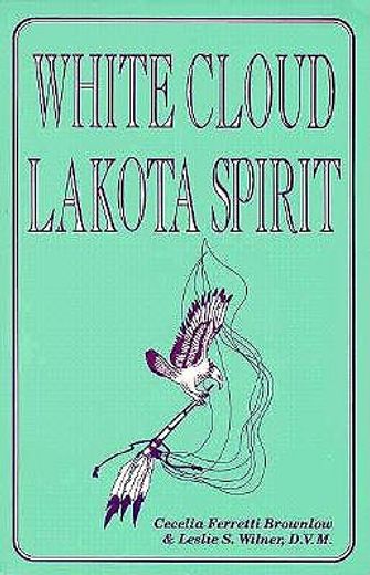 white cloud, lakota spirit (en Inglés)