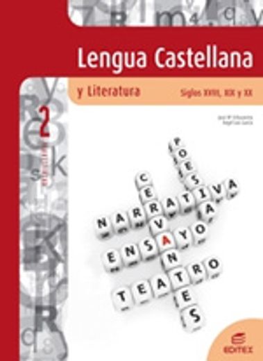 Lengua Castellana y Literatura. Siglos XVIII, XIX y XX  2º Bachillerato