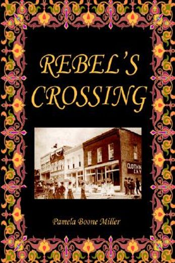 rebel´s crossing