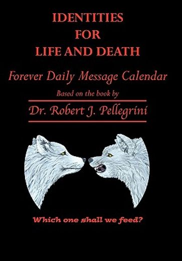 identities for life and death,forever daily message calendar