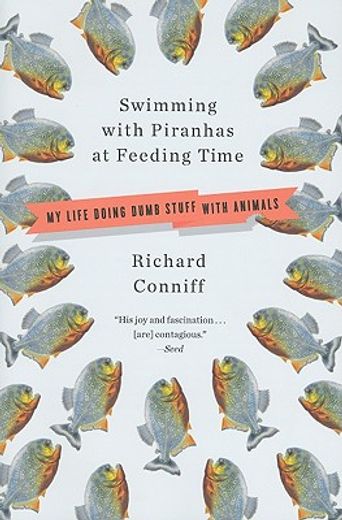 swimming with piranhas at feeding time,my life doing dumb stuff with animals (en Inglés)